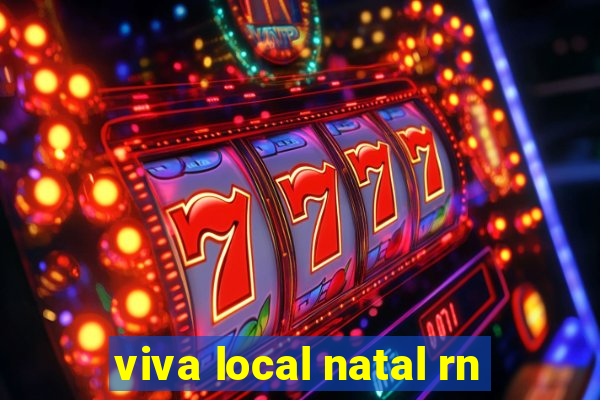 viva local natal rn